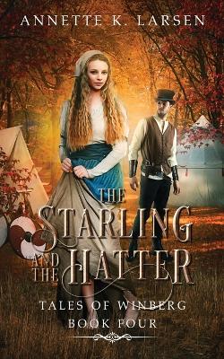 Book cover for The Starling and the Hatter