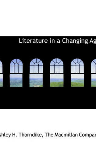 Cover of Literature in a Changing Age