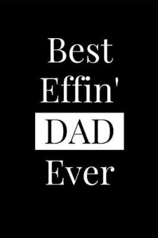 Cover of Best Effin' Dad Ever