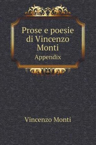 Cover of Prose e poesie di Vincenzo Monti Appendix