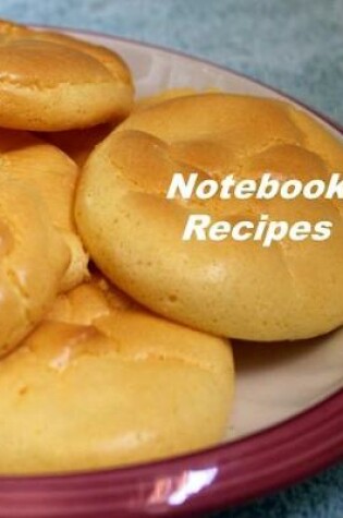 Cover of Notebook Recipes