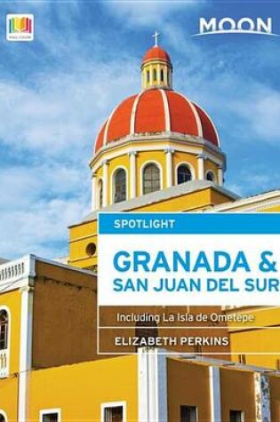 Cover of Moon Spotlight Granada & San Juan del Sur