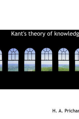 Cover of Kant's Theory of Knowledge