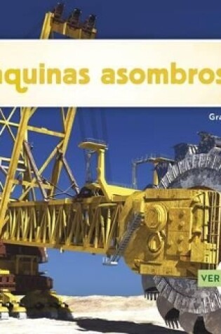 Cover of ¡Máquinas Asombrosas!