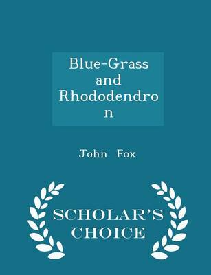 Book cover for Blue-Grass and Rhododendron - Scholar's Choice Edition