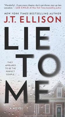 Lie to Me by J T Ellison