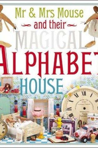 Cover of Mr. and Mrs. Mouse and their Magical Alphabet House