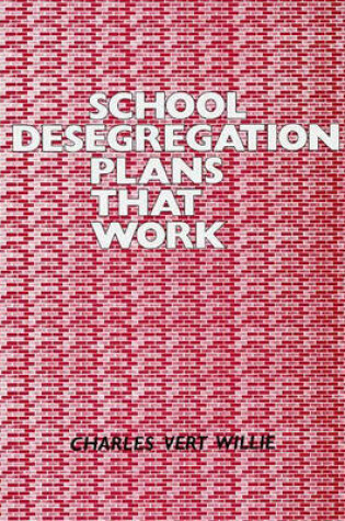 Cover of School Desegregation Plans That Work