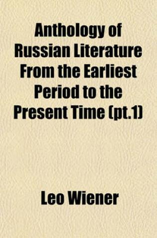 Cover of Anthology of Russian Literature from the Earliest Period to the Present Time (PT.1)