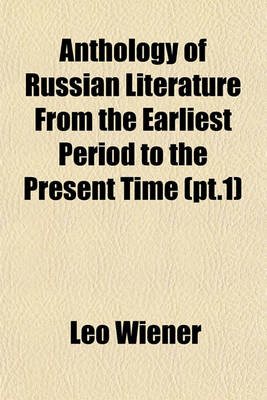 Book cover for Anthology of Russian Literature from the Earliest Period to the Present Time (PT.1)