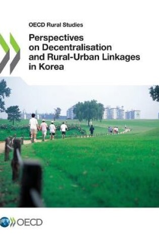 Cover of Perspectives on decentralisation and rural-urban linkages in Korea