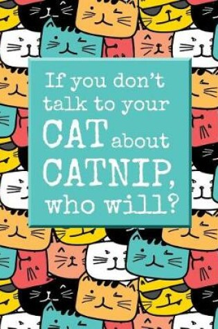 Cover of Talk to Your Cat about Catnip