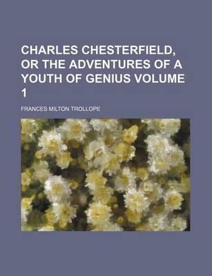 Book cover for Charles Chesterfield, or the Adventures of a Youth of Genius Volume 1