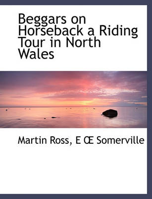 Book cover for Beggars on Horseback a Riding Tour in North Wales