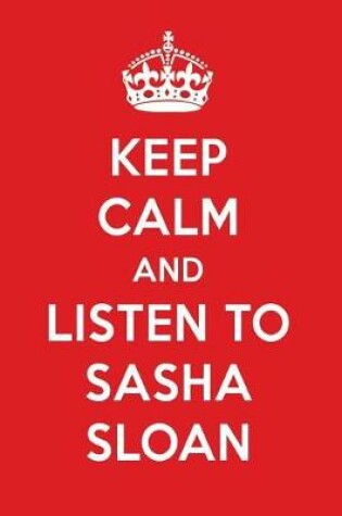 Cover of Keep Calm and Listen to Sasha Sloan