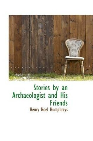 Cover of Stories by an Archaeologist and His Friends