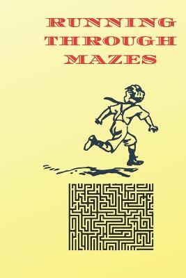 Book cover for Running Through Mazes