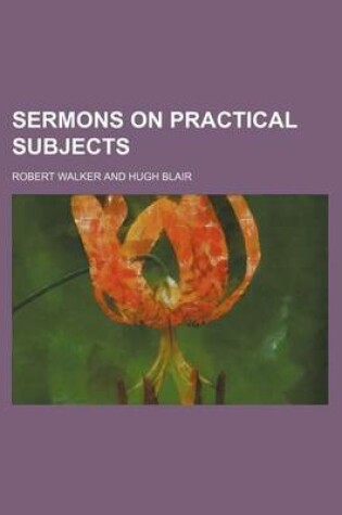 Cover of Sermons on Practical Subjects (Volume 3)