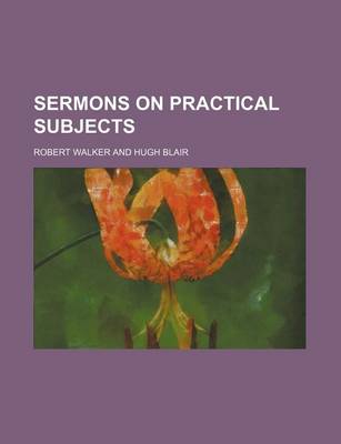 Book cover for Sermons on Practical Subjects (Volume 3)
