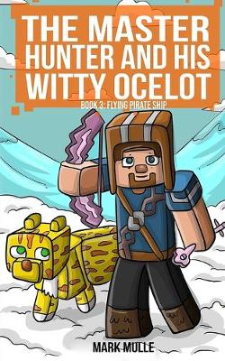 Cover of The Master Hunter and His Witty Ocelot (Book 3)