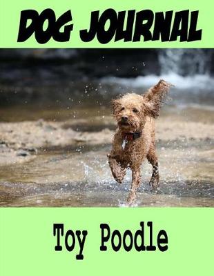 Book cover for Dog Journal Toy Poodle