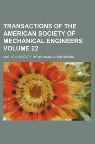 Cover of Transactions of the American Society of Mechanical Engineers Volume 22