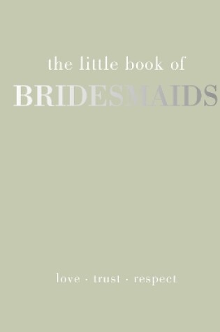 Cover of The Little Book of Bridesmaids