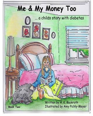 Book cover for Me and My Money Too...a childs story with Diabetes