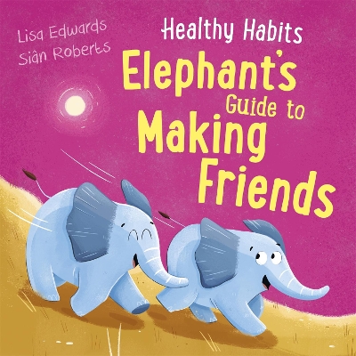 Cover of Healthy Habits: Elephant's Guide to Making Friends