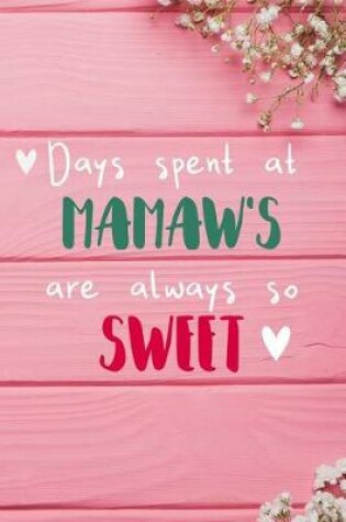 Cover of Days Spent At Mamaw's Are Always So Sweet