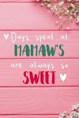 Cover of Days Spent At Mamaw's Are Always So Sweet