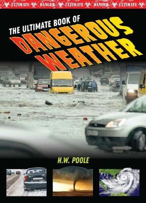 Cover of Ultimate Book of Dangerous Weather