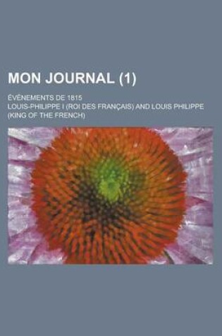 Cover of Mon Journal (1); Evenements de 1815