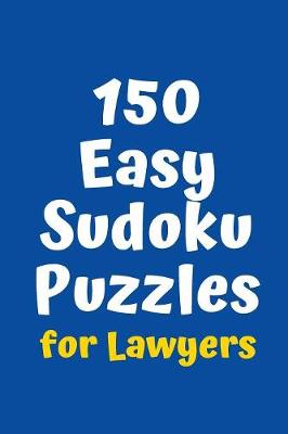 Cover of 150 Easy Sudoku Puzzles for Lawyers