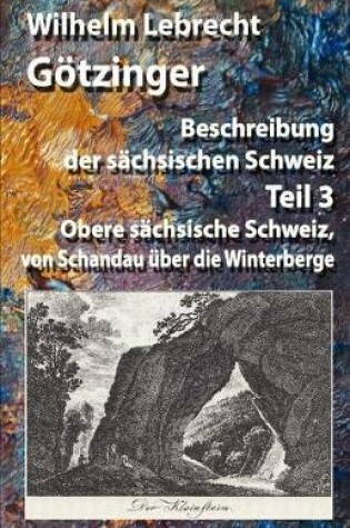 Cover of Beschreibung der sachsischen Schweiz - Teil 3