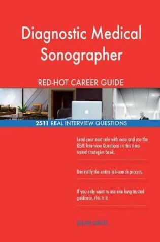 Cover of Diagnostic Medical Sonographer Red-Hot Career; 2511 Real Interview Questions