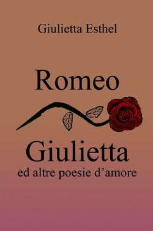 Cover of Romeo Giulietta Ed Altre Poesie D'Amore