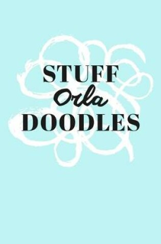 Cover of Stuff Orla Doodles