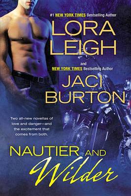 Nautier and Wilder by Lora Leigh, Jaci Burton