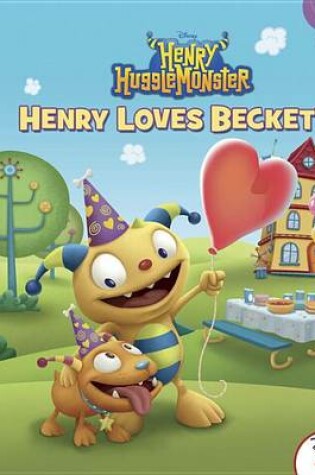 Cover of Henry Hugglemonster Henry Loves Beckett