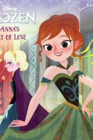 Cover of Anna's Act of Love / Elsa's Icy Magic