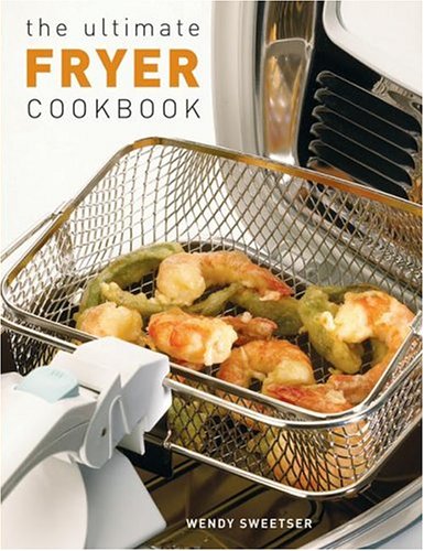 Book cover for The Ultimate Fryer Cookbook