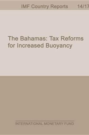 Cover of The Bahamas: Tax Reforms for Increased Buoyancy