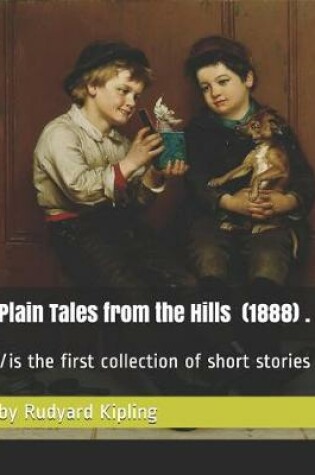 Cover of Plain Tales from the Hills (1888) by Rudyard Kipling