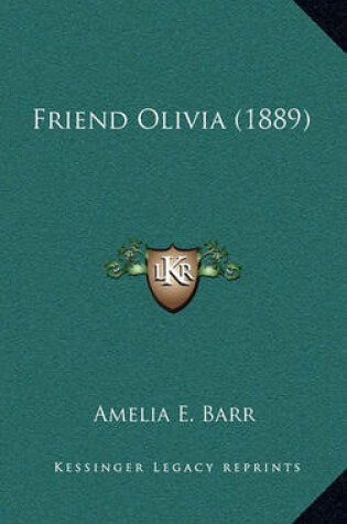 Cover of Friend Olivia (1889)