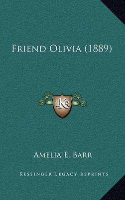 Book cover for Friend Olivia (1889)