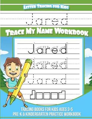 Cover of Jared Letter Tracing for Kids Trace my Name Workbook