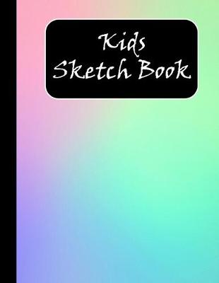 Book cover for Kids Sketch Book