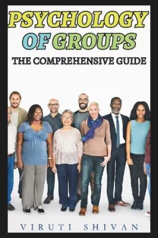 Cover of Psychology of Groups - The Comprehensive Guide