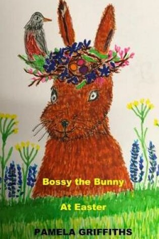 Cover of Bossy The Bunny At Easter